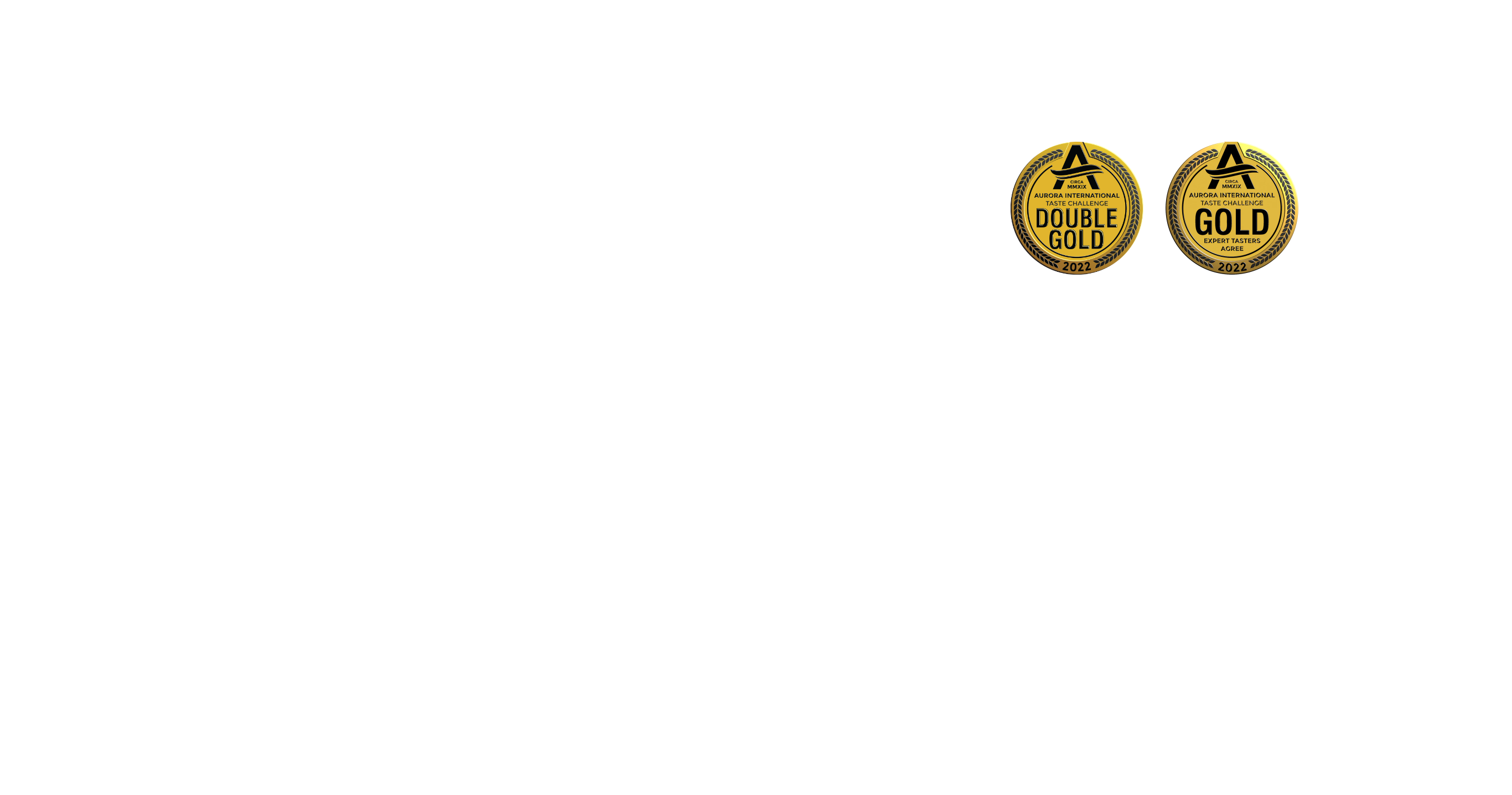 Aurora International Taste Challenge 2022 Double Gold and Gold medals